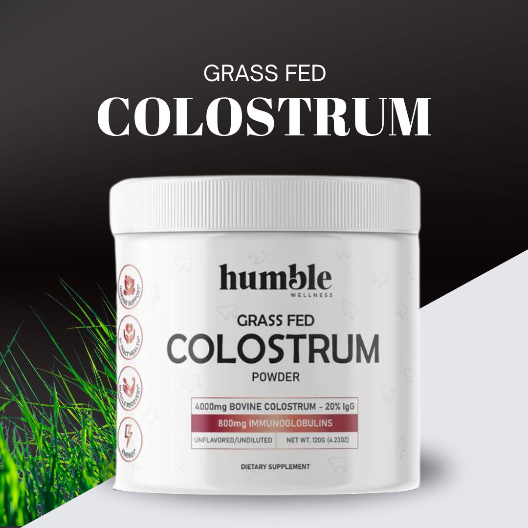 Unlocking the Power of Colostrum: Why Humble Wellness Offers Unbeatabl